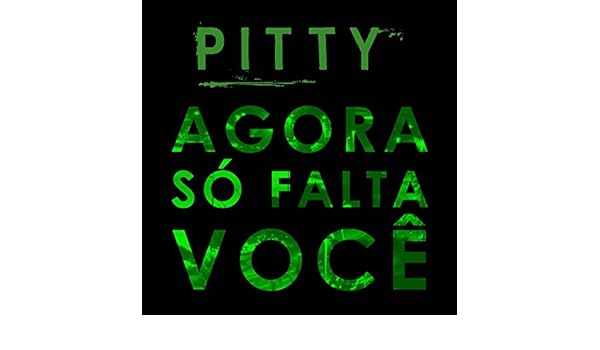 Agora So Falta Voce Single By Pitty On Amazon Music Amazon Com amazon com