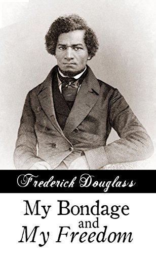 My Bondage and My Freedom (Annotated)