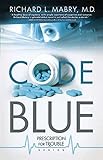 Code Blue (Prescription for Trouble, Book 1)