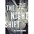 The Night Shift: Real Life in the Heart of the E.R.