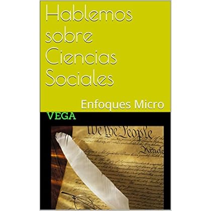 Hablemos sobre Ciencias Sociales: Enfoques Micro
