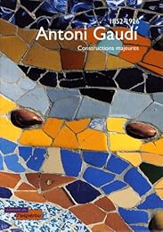 Antoni Gaudí, 1852-1926