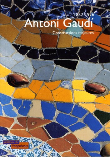 Antoni Gaudí, 1852-1926