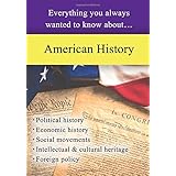 American History: Everything You Always Wanted to Know About...