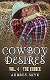 Cowboy Desires: Vol. 4 - The Choice
