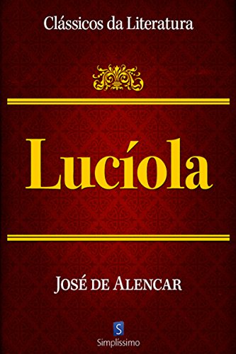 Lucíola (Clássicos da Literatura) - eBook, Resumo, Ler Online e PDF ...