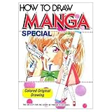 How To Draw Manga Special: Colored Original Drawings