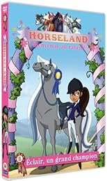 Horseland, Bienvenue Au Ranch ! Vol. 8 : Eclair, Un Grand Champion