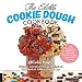 The Edible Cookie Dough Cookbook: 75 Recipes for Incredibly Delectable Doughs You Can Eat Right Off by Olivia Hops