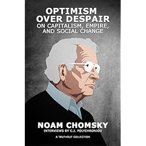 Optimism over Despair: On Capitalism, Empire, and Social Change