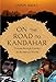 On the Road to Kandahar: Travels Through Conflict in the Islamic World by Jason Burke