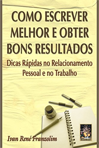 Como Escrever Melhor e Obter Bons PDF Ivan Rene Franzolim