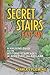 Secret Stairs: East Bay: A Walking Guide to the Historic Staircases of Berkeley and Oakland by Charles Fleming