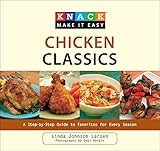 Knack Chicken Classics: A Step-by-Step Guide to Favorites for Every Season (Knack: Make It easy)