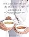 The Soup Sisters and Broth Brothers Cookbook: More than 100 Heart-Warming Seasonal Recipes for You to Cook at Home