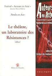 Le  théâtre, un laboratoire des résistances ?