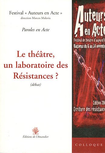 Le  théâtre, un laboratoire des résistances ?