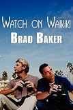 Front cover for the book Watch on Waikiki by Brad Baker