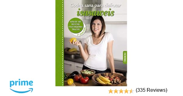 Cocina sana para disfrutar. Isasaweis. Más De 100 Recetas Y Sus ...
