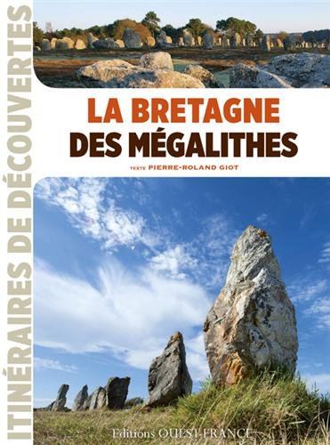 La  Bretagne des mégalithes