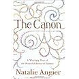 The Canon: A Whirligig Tour of the Beautiful Basics of Science