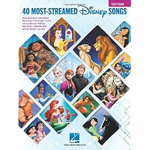 The 40 Most-Streamed Disney Songs: Easy Piano Songbook