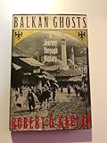 Balkan Ghosts: A Journey Through History