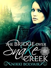 The Bridge Over Snake Creek (The Lydents' Curse Book 2)