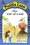 Tale of a Tail (Puddle Lane)