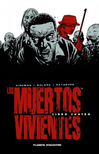 Los muertos vivientes integral 4 by Charlie Adlard, Robert Kirkman