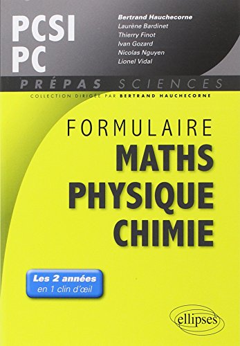 Formulaire PSCI-PC mathématiques, physique, chimie