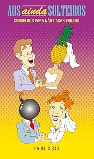 Livro Aos ainda solteiros : Conselhos para não casar errado