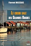 Le coeur salé des Grandes Roches by