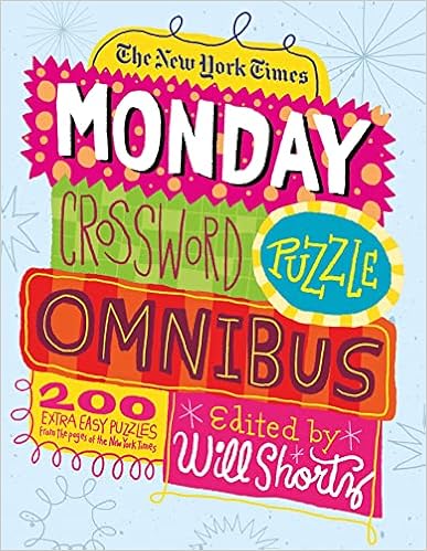 16. The New York Times Monday Crossword Puzzle Omnibus