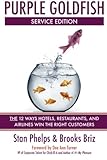 Image de Purple Goldfish Service Edition: The 12 Ways Hotels, Restaurants, and Airlines Win the Right Customers