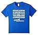 Education Is Important But Trombone Is Importanter T-Shirt