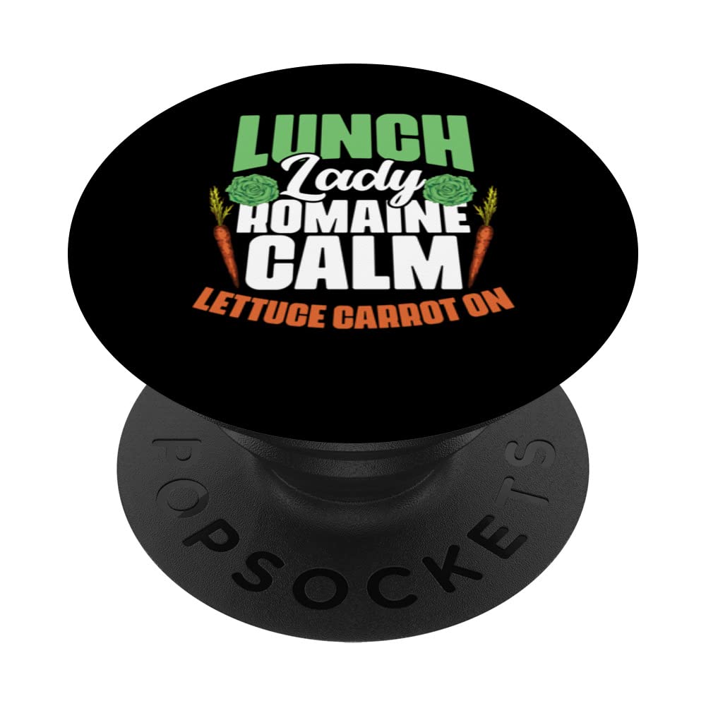 Lunch Lady Romaine Calm Lettuce Carrot On Cafeteria Worker PopSockets Swappable PopGrip