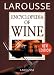 Larousse Encyclopedia of Wine by Christopher Foulkes
