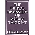 The Ethical Dimensions of Marxist Thought