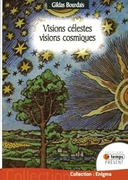Visions célestes, visions cosmiques