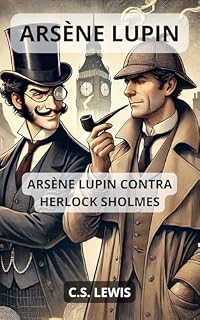 Livro ARSÈNE LUPIN: ARSÈNE LUPIN CONTRA HERLOCK SHOLMES (Crônicas de Arsène Lupin)