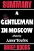 Summary of A Gentleman in Moscow: A Novel by Amor Towles 1549719289 Book Cover