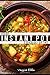 Vegan Instant Pot Cookbook For Two: 60+ Grains, Beans, Lentils, Greens, Veggies, Soups & One Pot Meals