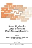 Linear Algebra for Large Scale and Real-Time Applications, , 9048142466