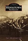 Middletown: The Steel City