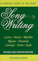 Songwriting: A Complete Guide to the Craft Revised and Updated Edition