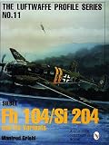 Luftwaffe Profile Series No.11: Siebel Fh 104/Si 204 and Its Variants by 