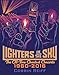 Lighters in the Sky: The All-Time Greatest Concerts, 1960-2016 by 