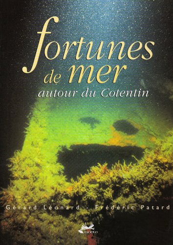 Fortunes de mer autour du Cotentin