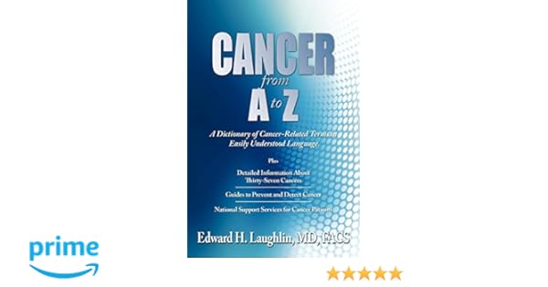 Cancer From A To Z A Dictionary Of Cancer Related Terms In - 